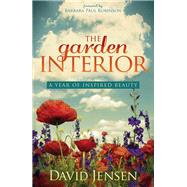 The Garden Interior by Jensen, David; Robinson, Barbara Paul, 9781630476823