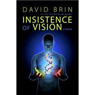 Insistence of Vision by David Brin, 9781943486823