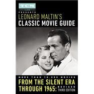 Turner Classic Movies Presents Leonard Maltin's Classic Movie Guide by Maltin, Leonard; Green, Spencer (CON); Edelman, Rob (CON); Scheinfeld, Michael (CON); Weaver, Tom (CON), 9780147516824