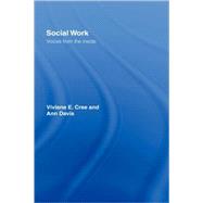 Social Work: Voices from the Inside by Cree; Viviene E, 9780415356824