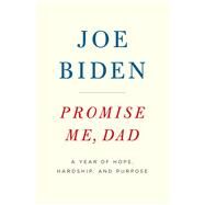 Promise Me, Dad by Biden, Joe, 9781432846824
