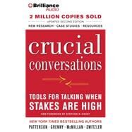 Crucial Conversations by Patterson, Kerry; Grenny, Joseph; McMillan, Ron; Switzler, Al; Roppe, Laura, 9781469266824