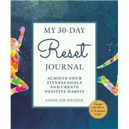 My 30-day Reset Journal by Weston, Sandy Joy, 9781510746824