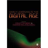 Early Learning in the Digital Age by Gray, Colette; Palaiologou, Ioanna, 9781526446824
