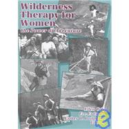 Wilderness Therapy for Women: The Power of Adventure by Cole; Ellen, 9781560246824