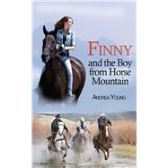 FINNY/BOY FROM HORSE MOUNTAIN CL by YOUNG,ANDREA, 9781620876824