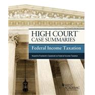 High Court Case Summaries, Federal Income Taxation by Staff, Publisher's Editorial, 9781628106824