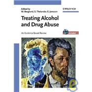 Treating Alcohol and Drug Abuse : An Evidence Based Review by Editor:  Mats Berglund (University Hospital MAS, Alcohol and Drug Clinic, Malmö, Sweden); Editor:  Sten Thelander (Swedish Council on Technology Assessment in Health Care, Stockholm, Sweden); Editor:  Egon Jonsson (Swedish Council on Technology, 9783527306824