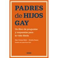 Padres de Hijos Gay. Un libro de preguntas y respuestas para la vida diaria by Russo, Kristin; Owens-Reid, Dan, 9786075576824