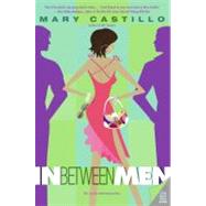 In Between Men by Castillo, Mary, 9780060766825