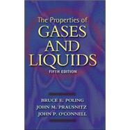 The Properties of Gases and Liquids 5E by Poling, Bruce; Prausnitz, John; O'Connell, John, 9780070116825