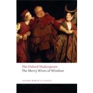 The Merry Wives of Windsor The Oxford Shakespeare by Shakespeare, William; Craik, T. W., 9780199536825