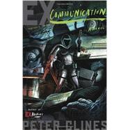 Ex-Communication A Novel by CLINES, PETER, 9780385346825