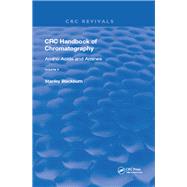 CRC Handbook of Chromatography: Amino Acids and Amines, Volume II by Gupta,Ram N., 9781138596825