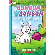 Fancy Friends: A Graphix Chapters Book (Bunbun & Bonbon #1) by Keating, Jess; Keating, Jess, 9781338646825