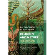The Bloomsbury Handbook of Religion and Nature by Hobgood, Laura; Bauman, Whitney, 9781350046825