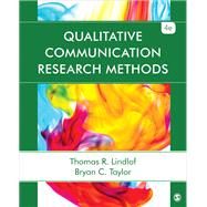 Qualitative Communication Research Methods by Lindlof, Thomas R.; Taylor, Bryan C., 9781452256825