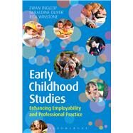 Early Childhood Studies: Enhancing Employability and Professional Practice by Ingleby, Ewan; Oliver, Geraldine; Winstone, Rita, 9781472506825