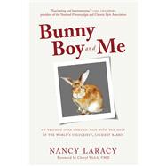 Bunny Boy and Me by Laracy, Nancy; Welch, Cheryl, 9781510736825