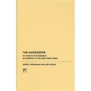 Gatekeeper: 60 Years of Economics According to the New York Times by Chernomas,Robert, 9781594516825