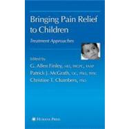 Bringing Pain Relief to Children by Finley, G. Allen, 9781617376825