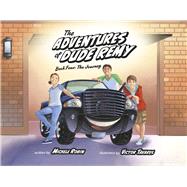 The Adventures of Dude Remy Book Four: The Journey by Robin, Michele; Tavares, Victor, 9781667876825