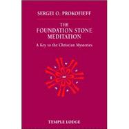Foundation Stone Meditation by Prokofieff, Sergei O., 9781902636825