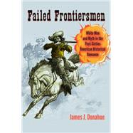 Failed Frontiersmen by Donahue, James J., 9780813936826