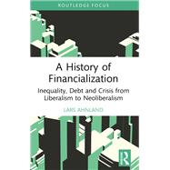 A History of Financialization by Lars Ahnland, 9781003606826