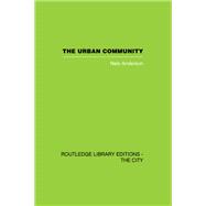 The Urban Community by Nels Andersen, 9781135686826