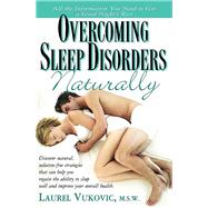 Overcoming Sleep Disorders Naturally by Vukovic, Laurel, 9781681626826