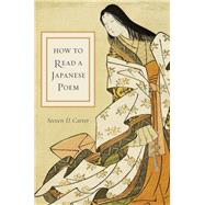 How to Read a Japanese Poem by Carter, Steven D., 9780231186827