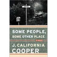 Some People, Some Other Place by COOPER, J. CALIFORNIA, 9780385496827