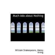 Much Ado About Nothing by Shakespeare, William; Wright, William Aldis, 9780554476827