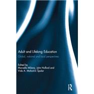Adult and Lifelong Education: Global, national and local perspectives by Milana; Marcella, 9781138646827