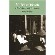 Muller v. Oregon by Nancy Woloch, 9781319296827