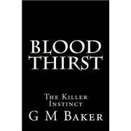 Blood Thirst by Baker, G. M., 9781506166827