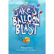 Jake's Balloon Blast by Spillman, Ken; Nixon, Chris, 9781595726827