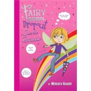 Fairy School Dropout: over the Rainbow by Badger, Meredith, 9780312666828