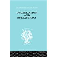 Organisatn&Bureaucracy Ils 157 by Mouzelis,Nicos P, 9780415176828