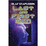 Last and First Men by Stapledon, Olaf, 9780486466828