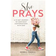 She Prays by Lindell, Debbie, 9780800736828