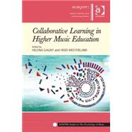 Collaborative Learning in Higher Music Education by Gaunt,Helena;Gaunt,Helena, 9781409446828