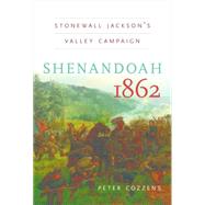 Shenandoah 1862 by Cozzens, Peter, 9781469606828