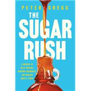 The Sugar Rush by Peter Gregg, 9781639366828