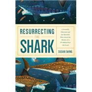 Resurrecting the Shark by Ewing, Susan, 9781681776828