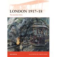 London 191718 The bomber blitz by Castle, Ian; Hook, Christa, 9781846036828