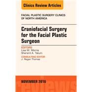 Craniofacial Surgery for the Facial Plastic Surgeon by Morris, Lisa M.; Tatum, Sherard A., 9780323476829