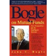 Bogle on Mutual Funds New Perspectives for the Intelligent Investor by BOGLE, JOHN, 9780440506829
