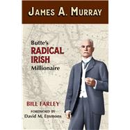 James A. Murray by Farley, Bill; Emmons, David M., 9780878426829